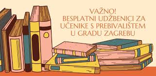 Obavijest za učenike s prebivalištem u Gradu Zagrebu-Udžbenici